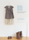 Image for Simple modern sewing  : 8 basic patterns to create 25 favorite garments