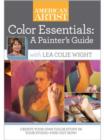 Image for Color Essentials A Painter&#39;s Guide with Lea Colie Wight