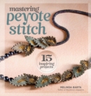 Image for Mastering peyote stitch  : 15 creative beadwoven projects
