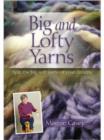 Image for Big and Lofty Yarns