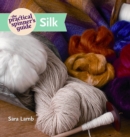 Image for The practical spinner&#39;s guide: Silk