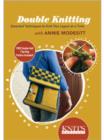 Image for Double Knitting: Essential Techniques to Knit Two Layers at a Time with Annie Modesitt