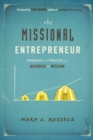 Image for The Missional Entrepreneur : Principles and Practices for Business as Mission