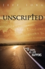 Image for Unscripted : Sharing the Gospel as Life Happens