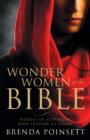 Image for Wonder Women of the Bible: Heroes of Yesterday Who Inspire Us Today