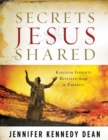 Image for Secrets Jesus Shared: Kingdom Insights Revealed Through the Parables
