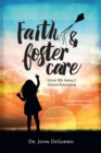Image for Faith &amp; Foster Care: How We Impact God&#39;s Kingdom