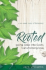 Image for Rooted: Going Deep Into God&#39;s Transforming Love