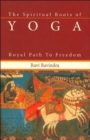 Image for The Spiritual Roots of Yoga