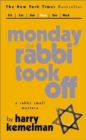 Image for Monday the Rabbi Took Off