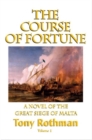 Image for The Course of Fortune, A Novel of the Great Siege of Malta