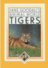 Image for Jane Goodall&#39;s Animal World, Tigers