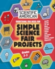 Image for Scientific American, Simple Science Fair Projects, Grades 3-5