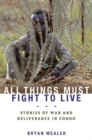 Image for All Things Must Fight to Live