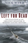 Image for Left for Dead : The Untold Story of the Greatest Disaster in Modern Sailing History