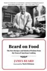Image for Beard on food: the best recipes and kitchen wisdom from the Dean of American cooking