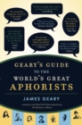Image for Geary&#39;s guide to the world&#39;s great aphorists
