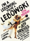 Image for I&#39;m a Lebowski, you&#39;re a Lebowski: life, The big Lebowski, and what have you