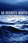 Image for 58 Degrees North: The Mysterious Sinking of the Arctic Rose.