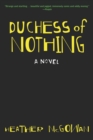 Image for Duchess of nothing: a novel