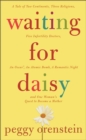 Image for Waiting for Daisy: the true story of one couple&#39;s quest to have a baby