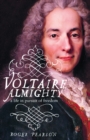 Image for Voltaire Almighty: A Life in Pursuit of Freedom
