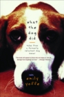 Image for What the Dog Did: Tales from a Formerly Reluctant Dog Owner.