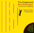 Image for Enlightened Bracketologist: The Final Four of Everything