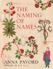 Image for The Naming of Names: The Search for Order in the World of Plants