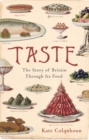 Image for Taste: The Story of Britain Through Its Cooking