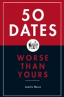 Image for 50 Dates Worse Than Yours