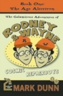 Image for Calamitous Adventures of Rodney &amp; Wayne, Cosmic Repairboys : Book One: The Age Altertron