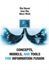 Image for Concepts, models, and tools for information fusion
