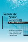 Image for Substrate noise coupling in Analog/RF circuits