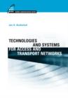 Image for Technologies and systems for access and transport networks