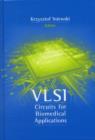 Image for VLSI Circuits for Biomedical Applications