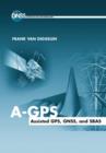 Image for A-GPS: assisted GPS, GNSS, and SBAS
