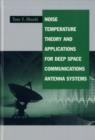 Image for Noise Temperature Theory and Applications for Deep Space Communications Antenna Systems