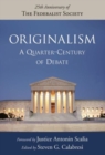 Image for Originalism  : a quarter-century of debate