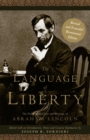 Image for Language of Liberty: The Political Speeches and Writings of Abraham Lincoln