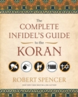 Image for The complete infidel&#39;s guide to the Koran