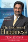 Image for Business of Happiness: 6 Secrets to Extraordinary Success in Life and Work