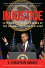 Image for Injustice: exposing the racial agenda of the Obama Justice Department