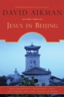 Image for Jesus in Beijing: How Christianity Is Transforming China And Changing the Global Balance of Power