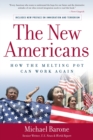 Image for The New Americans: How the Melting Pot Can Work Again
