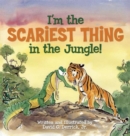 Image for I&#39;m the Scariest Thing in the Jungle!