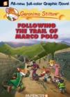 Image for Geronimo Stilton Graphic Novels Vol. 4 : Following the Trail of Marco Polo