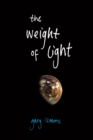 Image for The weight of light  : poems