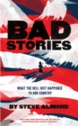 Image for Bad stories: toward a unified theory of how it all came apart