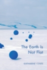 Image for The Earth Is Not Flat